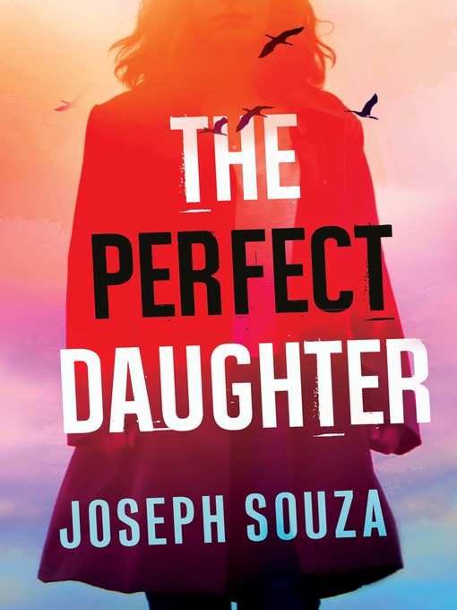 Title details for The Perfect Daughter by Joseph Souza - Available